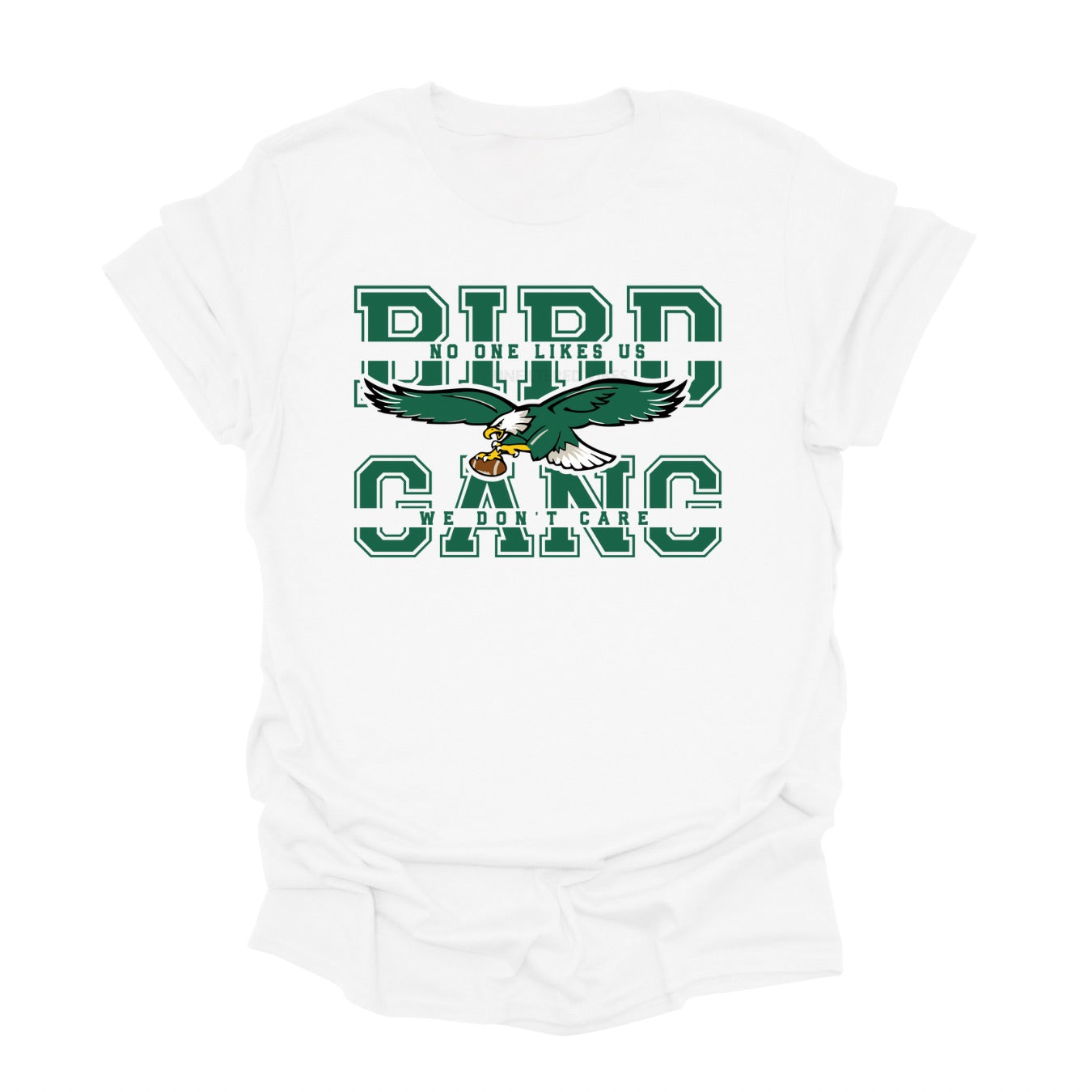 Bird Gang Shirt – Eagles Fan Tee “No One Likes Us, We Don’t Care