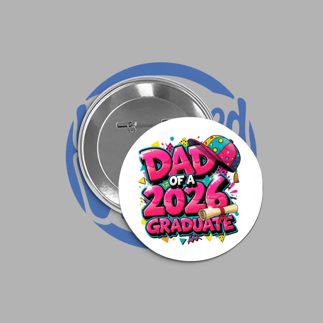 Senior Button Family Set | Graduation Pin Set | Class of 2026 Matching Family Buttons