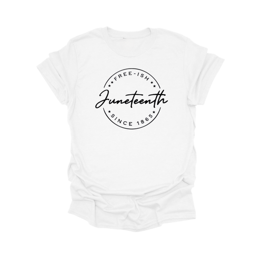 Free-ish Juneteenth Tee