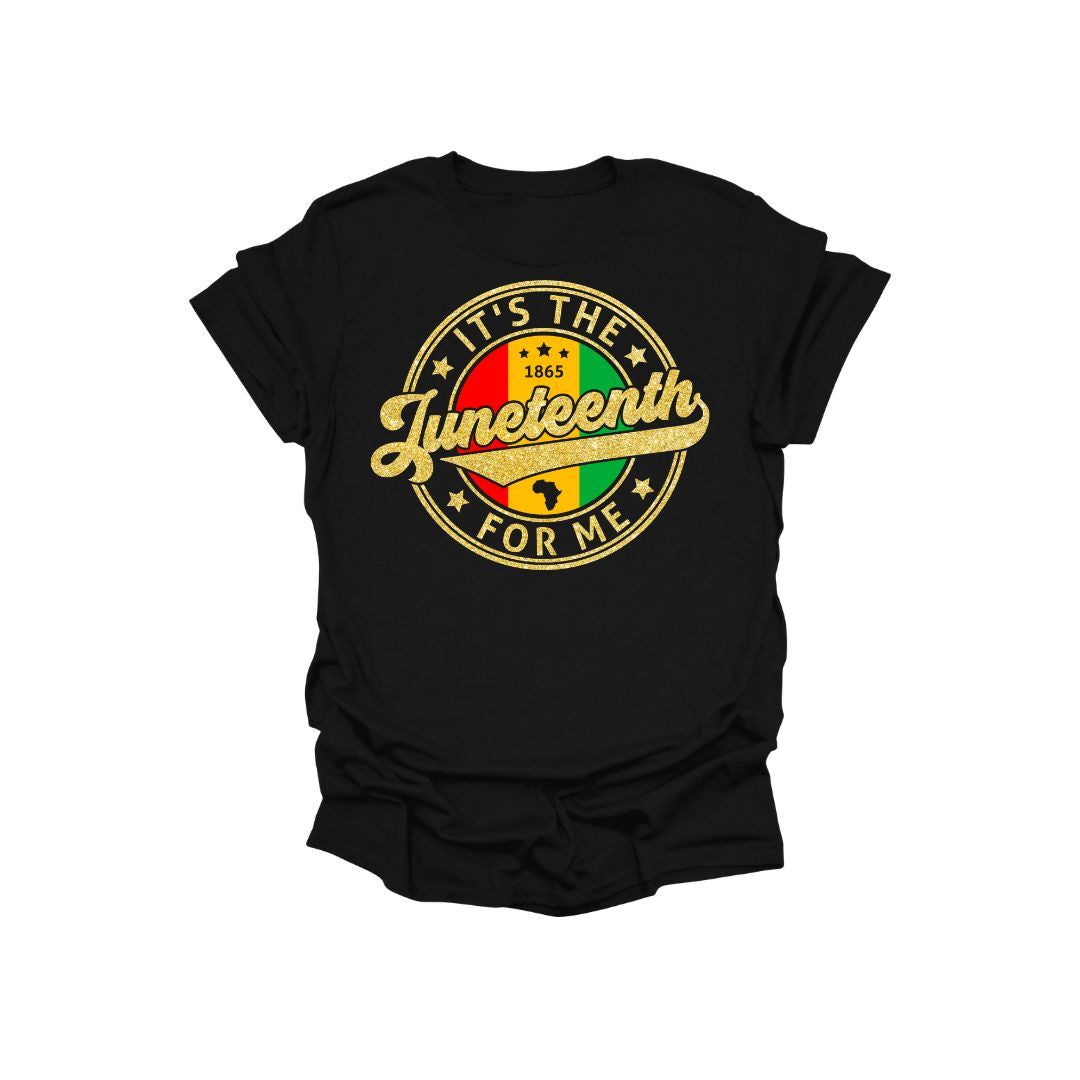 Black t-shirt with 'It's the Juneteenth for me' text and design on a white background