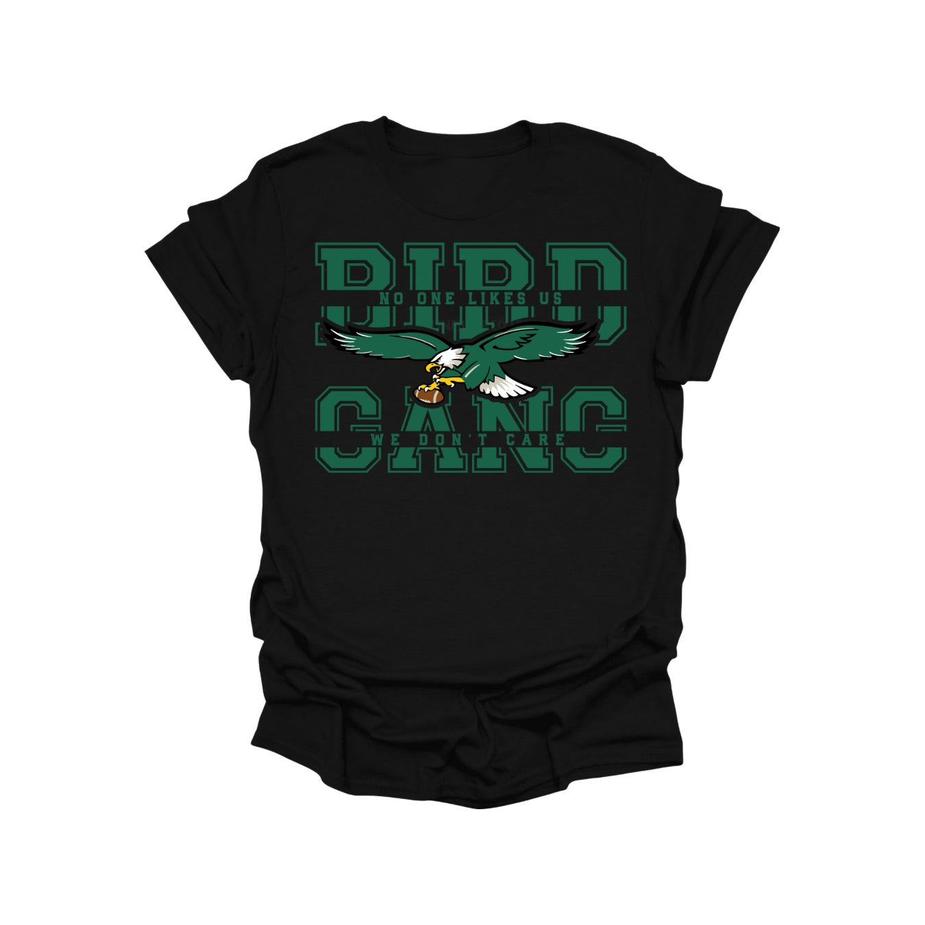 Bird Gang Shirt – Eagles Fan Tee “No One Likes Us, We Don’t Care