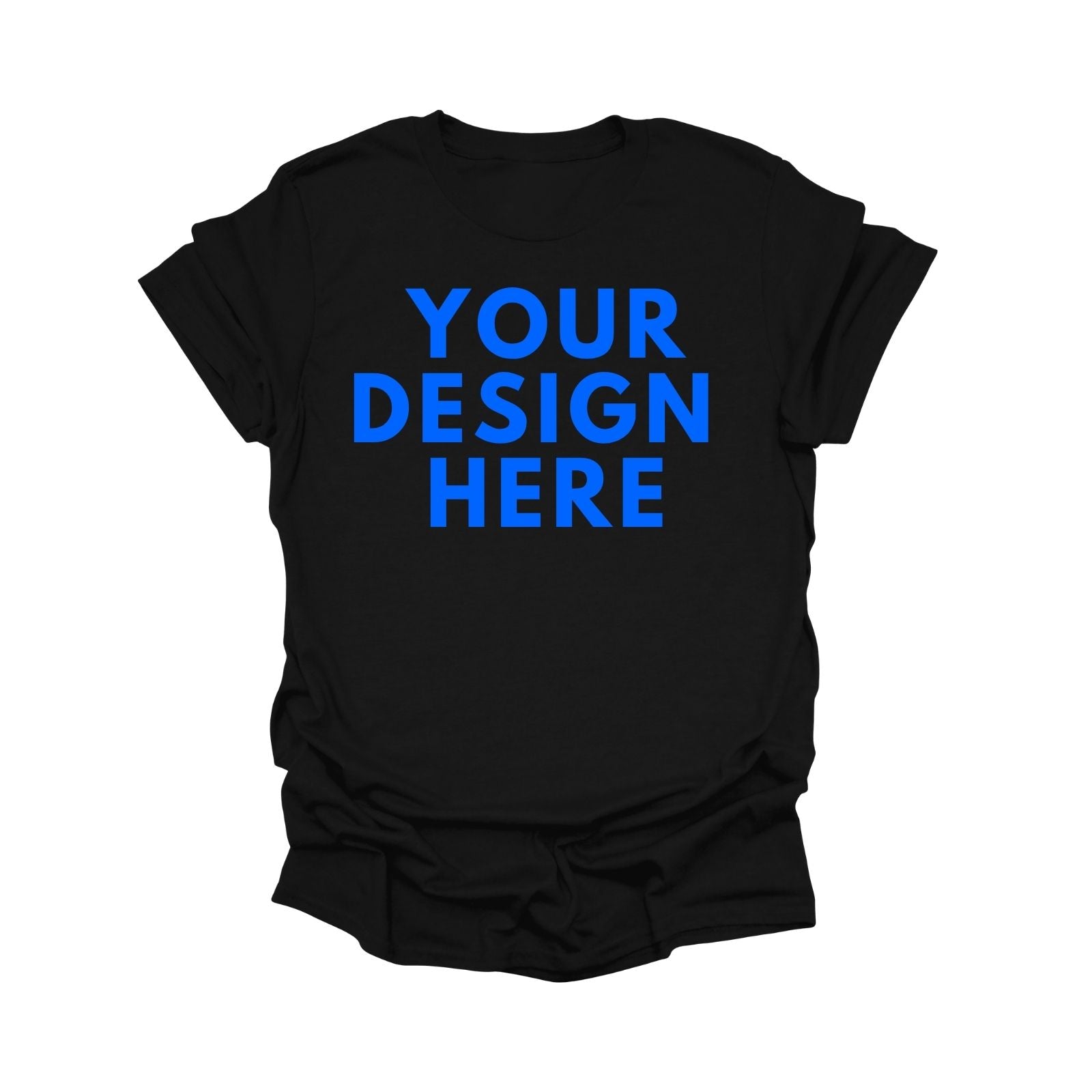 A black short-sleeve t-shirt with the words 'YOUR DESIGN HERE' printed in bold blue capital letters on the chest, shown on a plain white background.