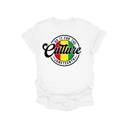 Juneteenth Do It For The Culture graphic t-shirt featuring layered typography and modern cultural artwork on a unisex cotton tee.